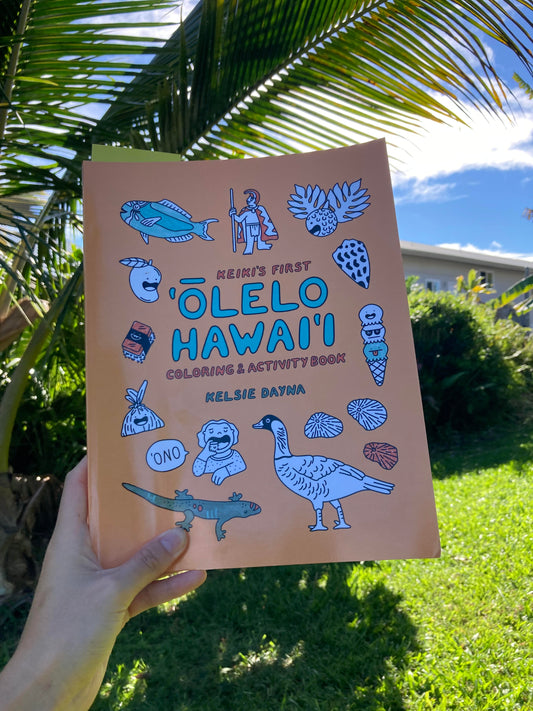 Keiki's First ʻŌlelo Hawaiʻi Coloring and Activity Book by Kelsie Dayna